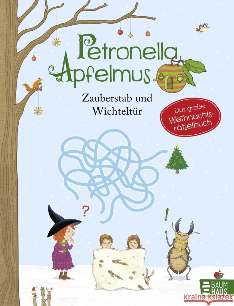 Petronella Apfelmus - Zauberstab und Wichteltür. Das große Weihnachtsrätselbuch Städing, Sabine 9783833910364 Baumhaus Medien
