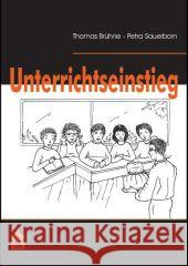 Der Unterrichtseinstieg Brühne, Thomas; Sauerborn, Petra 9783834009951 Schneider Verlag Hohengehren