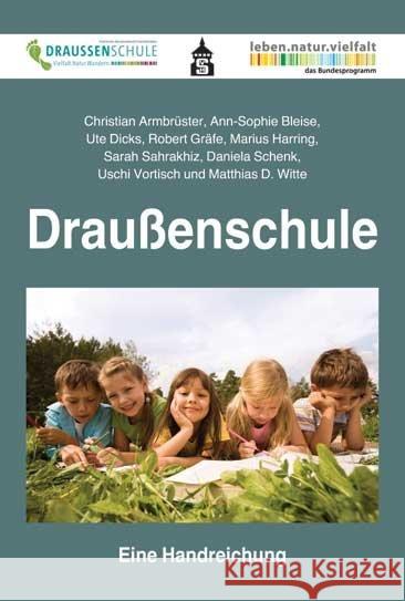 Draußenschule : Eine Handreichung Armbrüster, Christian; Bleise, Ann-Sophie; Dicks, Ute 9783834018397
