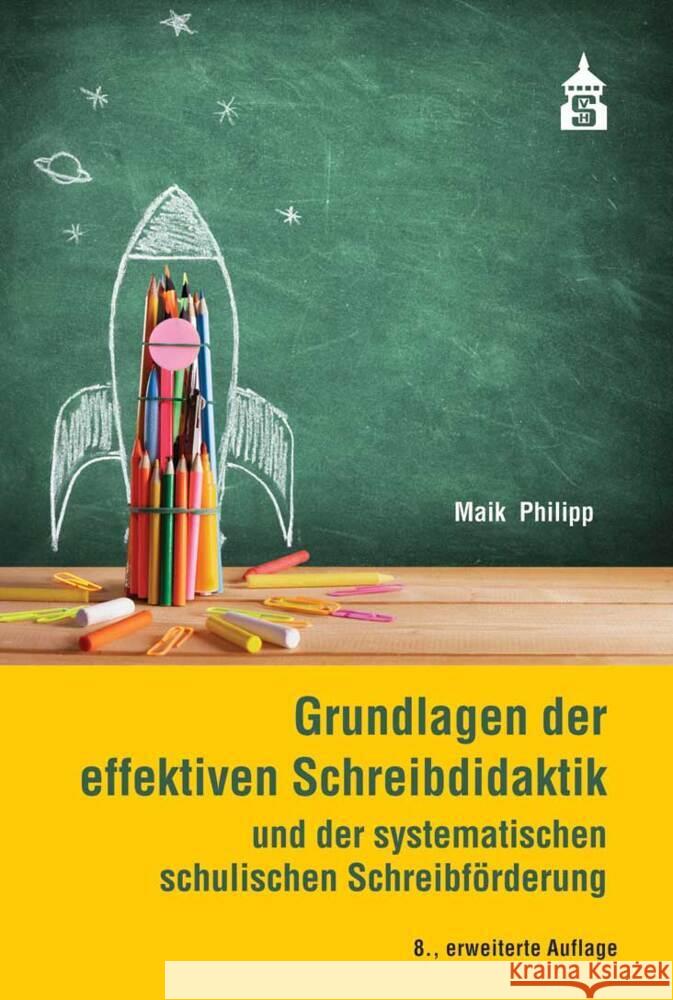Grundlagen der effektiven Schreibdidaktik Philipp, Maik 9783834020796