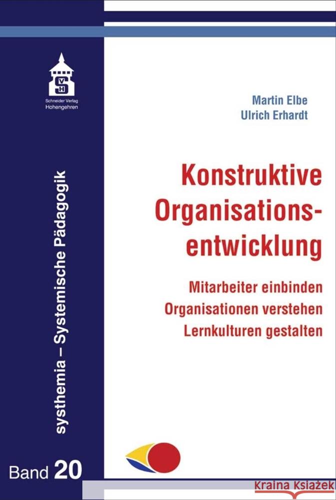 Konstruktive Organisationsentwicklung Elbe, Martin, Erhardt, Ulrich 9783834020994 Schneider Hohengehren