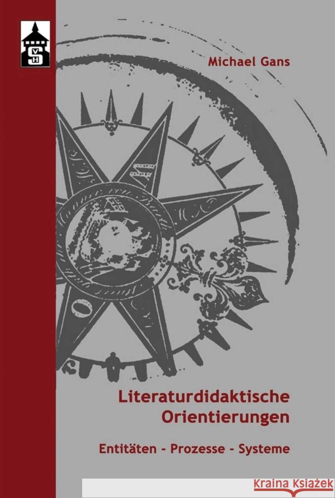 Literaturdidaktische Orientierungen Gans, Michael 9783834021786