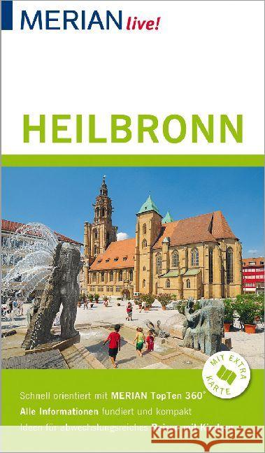 MERIAN live! Reiseführer Heilbronn : Mit Extra-Karte zum Herausnehmen. Ideen für abwechslungsreiches Reisen mit Kindern Hauser, Francoise 9783834229649