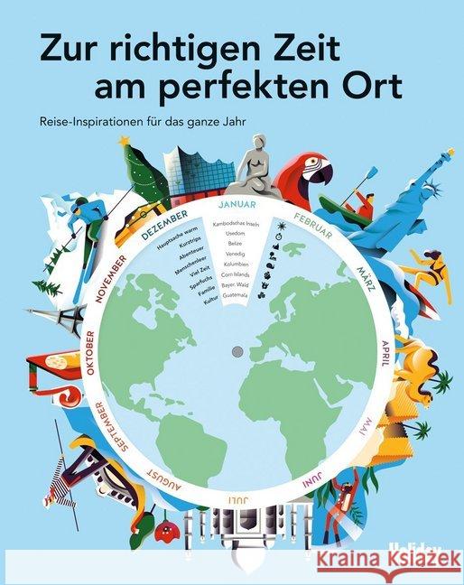 HOLIDAY Reisebuch: Zur richtigen Zeit am perfekten Ort : Reise-Inspirationen für das ganze Jahr. Mit herausnehmbarer Drehscheibe Rössig, Wolfgang 9783834230461