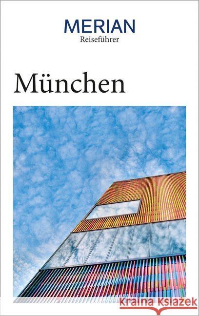 MERIAN Reiseführer München : Mit Extra-Karte zum Herausnehmen Kotteder, Franz; Rübesamen, Annette; Rübesamen, Hans Eckart 9783834231000 Travel House Media
