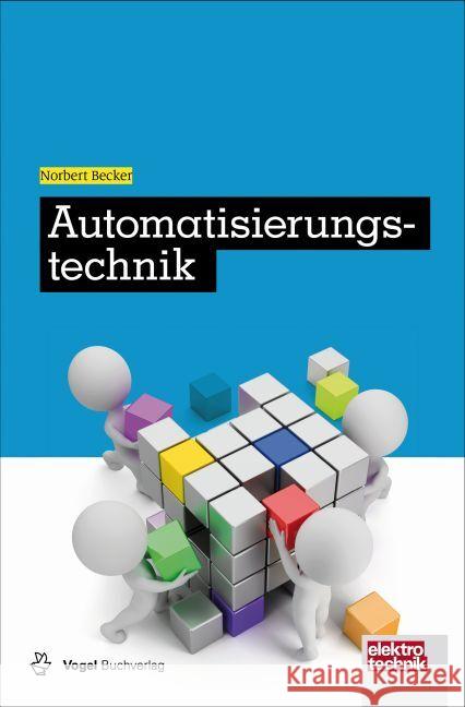 Automatisierungstechnik : Mit Zugangscode im Buch zum Onlineservice Info-Click Becker, Norbert 9783834333018