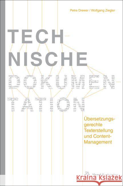 Technische Dokumentation : Übersetzungsgerechte Texterstellung und Content-Management Drewer, Petra; Ziegler, Wolfgang 9783834333483 Vogel Business Media