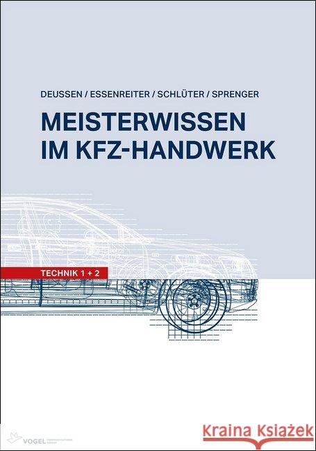 Meisterwissen im Kfz-Handwerk Deußen, Ralf; Schlüter, Volkert; Essenreiter, Walter 9783834334459 Vogel Communications Group