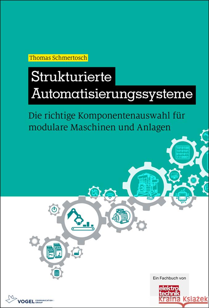 Strukturierte Automatisierungssysteme Schmertosch, Thomas 9783834334510 Vogel Communications Group