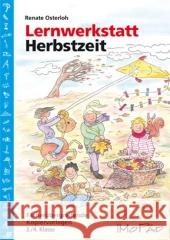 Lernwerkstatt Herbstzeit, 3./4. Klasse : Fächerübergreifende Kopiervorlagen Osterloh, Renate 9783834403599