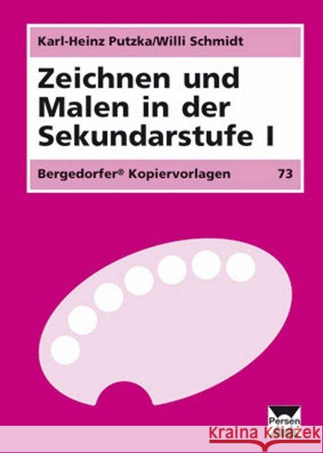 Zeichnen und Malen in der Sekundarstufe I Putzka, Karl-Heinz Schmidt, Willi  9783834420862 Persen