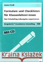 Formulare und Checklisten für Klassenlehrer/-innen, m. CD-ROM : Den Schulalltag reibungslos organisieren Frieß, Anne   9783834426727