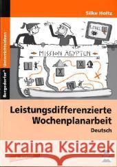 Leistungsdifferenzierte Wochenplanarbeit, Deutsch, 6. Klasse Holtz, Silke   9783834432711 Persen im AAP Lehrerfachverlag