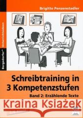 Schreibtraining in 3 Kompetenzstufen. Bd.2 : Erzählende Texte. 5./6. Klasse Penzenstadler, Brigitte   9783834433145 Persen