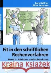 Fit in den schriftlichen Rechenverfahren. Bd.1 : Addition und Subtraktion. 5.-7. Klasse. Förderschule Gellner, Lars Petersen, Silke  9783834433183 Persen