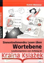 Sinnentnehmendes Lesen üben: Wortebene : Lesekompetenz von Anfang an. 2.-4. Klasse Wemmer, Katrin   9783834433572 Persen