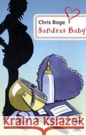 Sandras Baby, Taschenbuch : Eine Ganzschrift für Förderschüler. 7.-9. Klasse Boge, Chris Boge-Erli, Nortrud  9783834434784 Persen