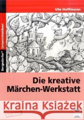 Die kreative Märchen-Werkstatt : 3./4. Klasse Hoffmann, Ute   9783834434975 Persen