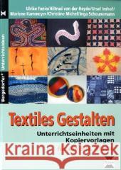 Textiles Gestalten : Unterrichtseinheiten mit Kopiervorlagen für die 5./6. Klasse Fanio, Ulrike Heyde, Hiltrud von der Imhof, Ursel 9783834436160 Persen