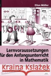 Lernvoraussetzungen für den Anfangsunterricht in Mathematik. Bd.1 : Pränumerischer Bereich. Mit Kopiervorlagen Müller, Ellen    9783834436191 Persen