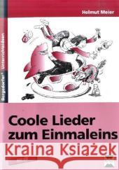 Coole Lieder zum Einmaleins, m. Audio-CD : Ab 2. Schuljahr Meier, Helmut   9783834437525