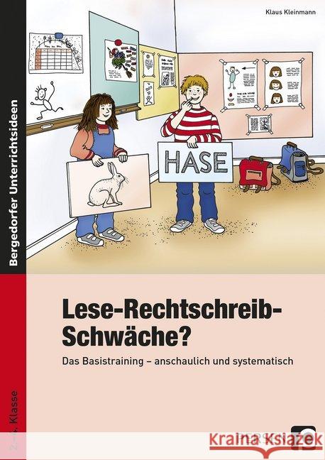 Lese-Rechtschreib-Schwäche? : Das Basistraining - anschaulich und systematisch (2. bis 4. Klasse) Kleinmann, Klaus   9783834438447