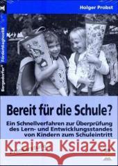 Bereit für die Schule? : Ein Schnellverfahren zur Überprüfung des Lern- und Entwicklungsstandes von Kindern zum Schuleintritt. Primarstufe. Testpaket Probst, Holger   9783834438836 Persen