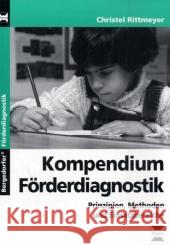 Kompendium Förderdiagnostik : Prinzipien, Methoden und Einsatzbereiche Rittmeyer, Christel   9783834439840 Persen