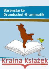 Bärenstarke Grundschul-Grammatik : Wortarten, Formen, Sätze. Klasse 1-4 Robischon, Rolf 9783834456823