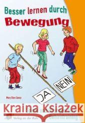 Besser lernen durch Bewegung : Spiele und Übungen fürs Gehirntraining. Für Klassen 1-6 Clancy, Mary E.   9783834604170