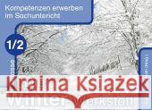Kompetenzen erwerben im Sachunterricht: Die Winter-Werkstatt, Klasse 1/2 Willmeroth, Sabine   9783834605504 Verlag an der Ruhr