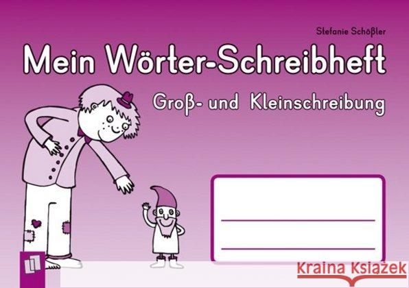 Mein Wörter-Schreibheft - Groß- und Kleinschreibung Schößler, Stefanie 9783834622518 Verlag an der Ruhr