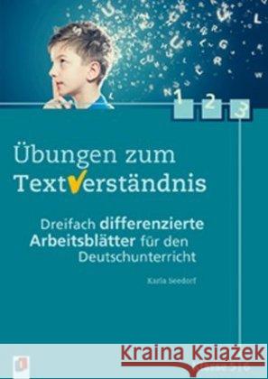 Übungen zum Textverständnis, Klasse 5/6 : Dreifach differenzierte Arbeitsblätter für den Deutschunterricht Seedorf, Karla 9783834623942