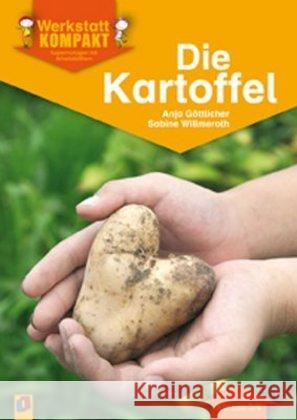 Die Kartoffel : Klasse 3/4 Göttlicher, Anja; Willmeroth, Sabine 9783834624536 Verlag an der Ruhr