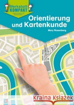 Orientierung und Kartenkunde : Klasse 3/4 Rosenberg, Mary 9783834624543