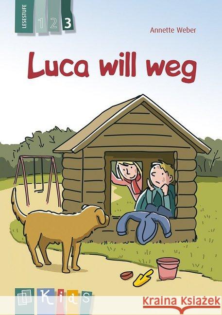 Luca will weg - Lesestufe 3 Weber, Annette 9783834624826 Verlag an der Ruhr
