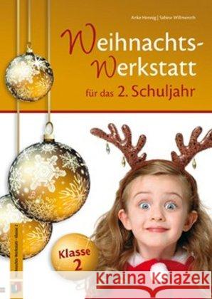 Die Weihnachts-Werkstatt für das 2. Schuljahr Willmeroth, Sabine; Hennig, Anke 9783834626042 Verlag an der Ruhr