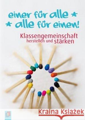 Einer für alle - alle für einen! : Klassengemeinschaft herstellen und stärken. Klasse 5-10 Paterson, Kathy 9783834627827