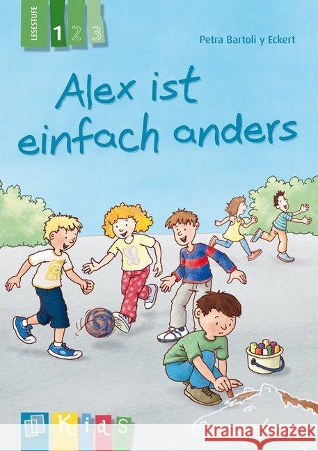 Alex ist einfach anders - Lesestufe 1 Bartoli y Eckert, Petra 9783834630964