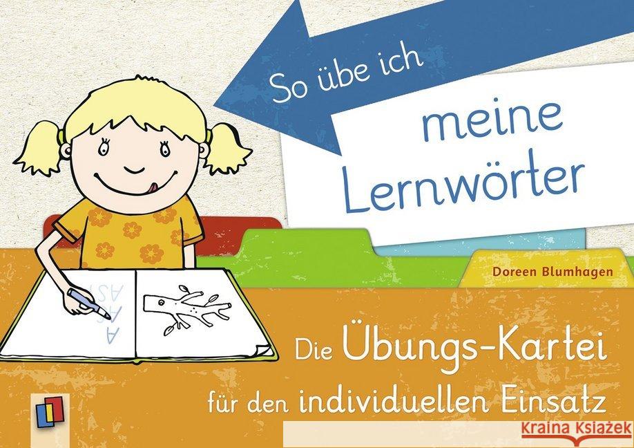 So übe ich meine Lernwörter : Die Übungs-Kartei für den individuellen Einsatz Blumhagen, Doreen 9783834635877 Verlag an der Ruhr