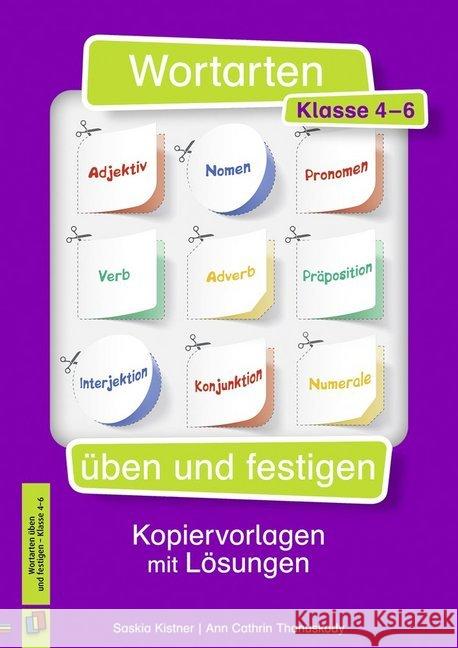 Wortarten üben und festigen, Klasse 4-6 : Kopiervorlagen mit Lösungen Kistner, Saskia; Mihsler, Ann Cathrin 9783834637055