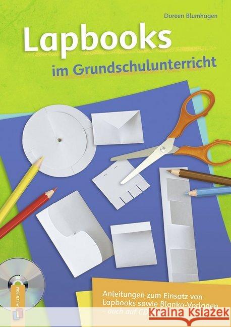Lapbooks im Grundschulunterricht, m. CD-ROM : Anleitungen zum Einsatz von Lapbooks sowie Blanko-Vorlagen, auch auf CD-ROM Blumhagen, Doreen 9783834637901 Verlag an der Ruhr