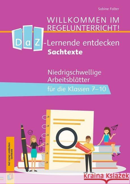 DaZ-Lerner entdecken Sachtexte : Niedrigschwellige Arbeitsblätter für die Klassen 7-10 Falter, Sabine 9783834642240