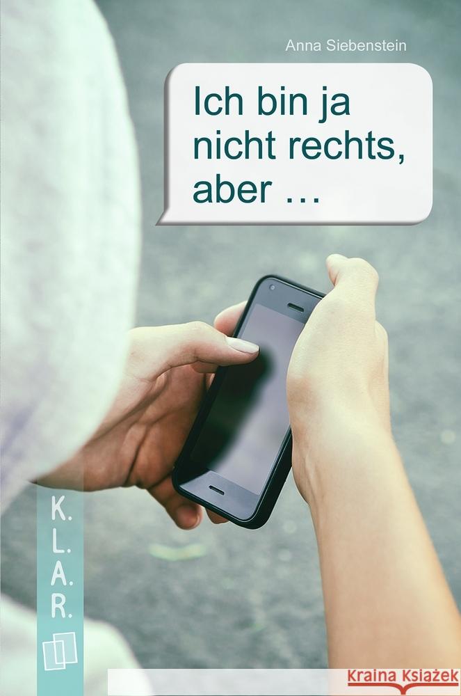 Ich bin ja nicht rechts, aber ... : Klasse 7-10 Siebenstein, Anna 9783834643339 Verlag an der Ruhr