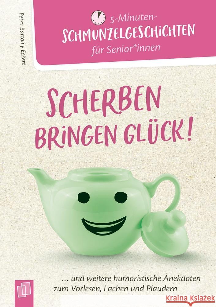 Scherben bringen Glück! Bartoli y Eckert, Petra 9783834643919 Verlag an der Ruhr