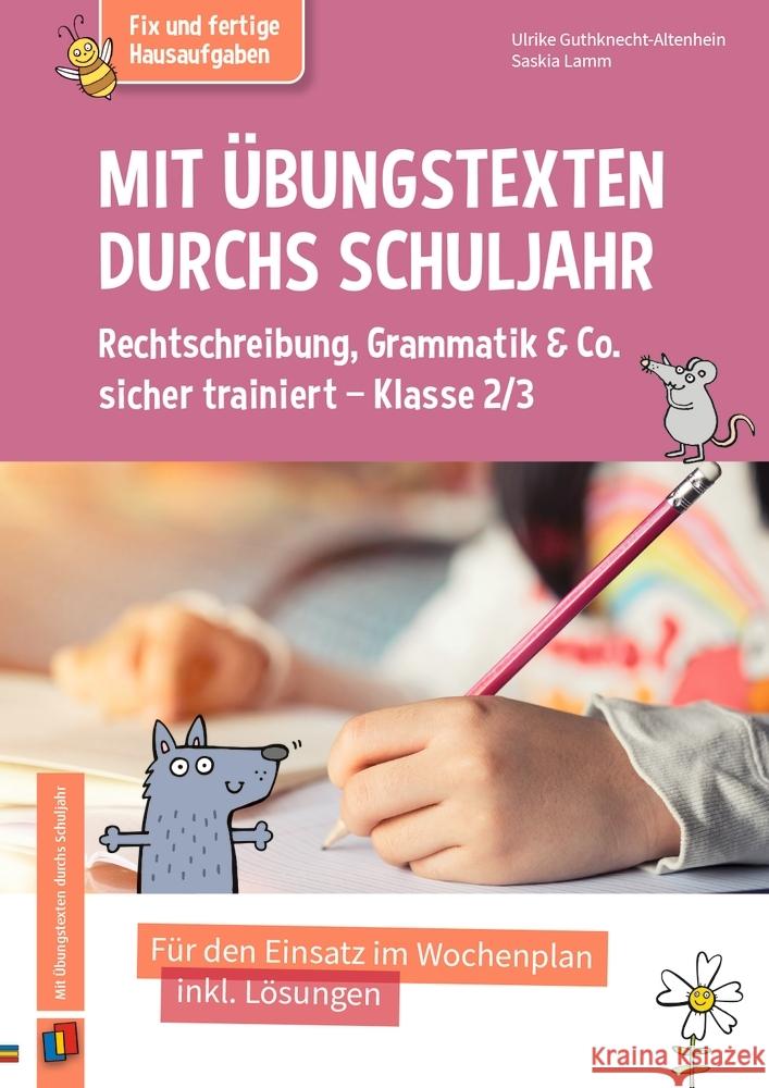 Mit Übungstexten durchs Schuljahr - Rechtschreibung, Grammatik & Co. sicher trainiert - Klasse 2/3 Guthknecht-Altenheim, Ulrike, Lamm, Saskia 9783834646088 Verlag an der Ruhr