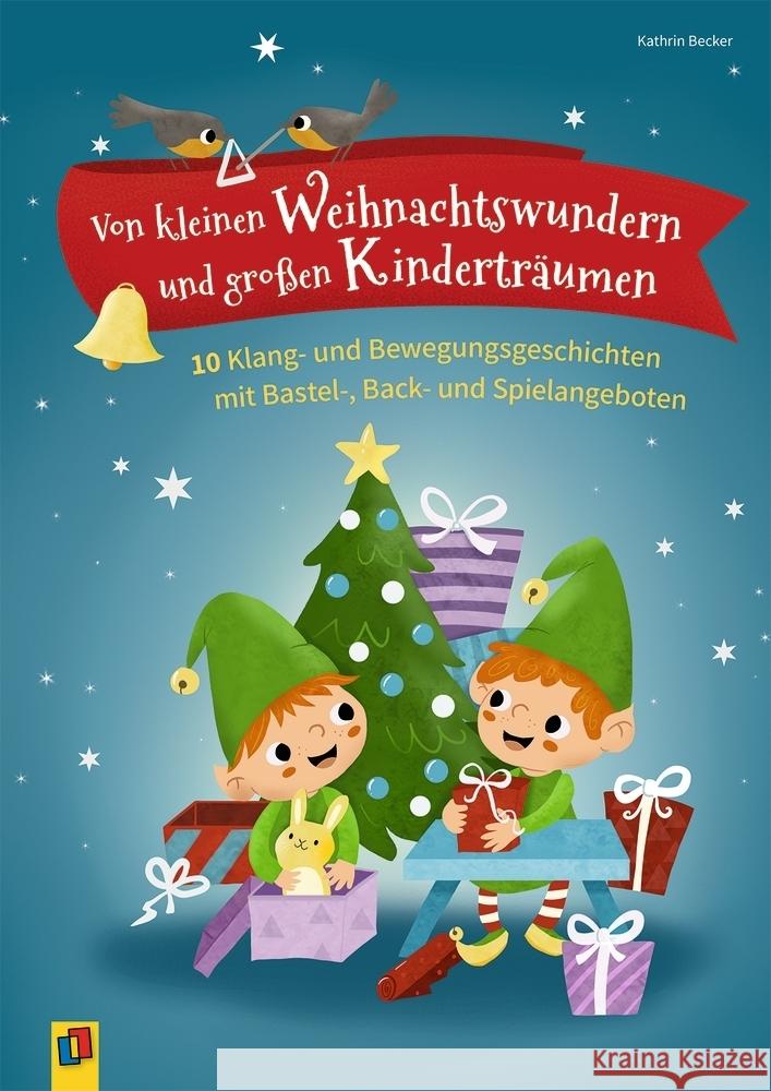 Von kleinen Weihnachtswundern und großen Kinderträumen Becker, Kathrin 9783834647900