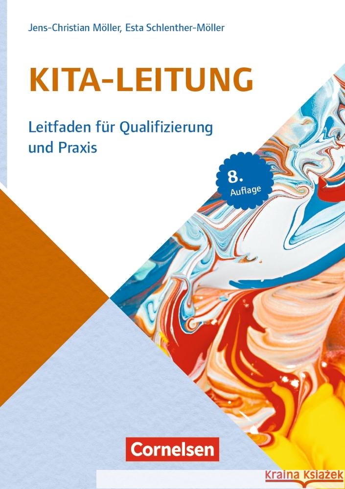 Kita-Leitung : Leitfaden für Qualifizierung und Praxis Möller, Jens-Christian; Schlenther-Möller, Esta 9783834650306