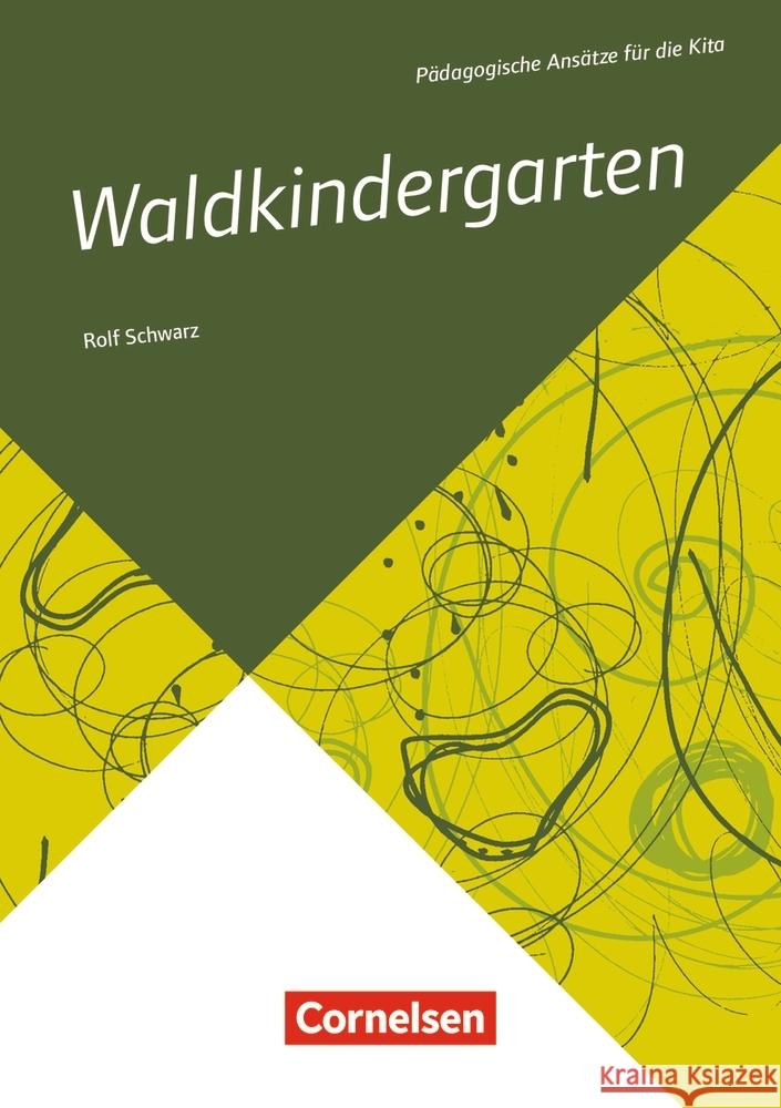 Pädagogische Ansätze für die Kita / Waldkindergarten Schwarz, Rolf 9783834651198 Verlag an der Ruhr