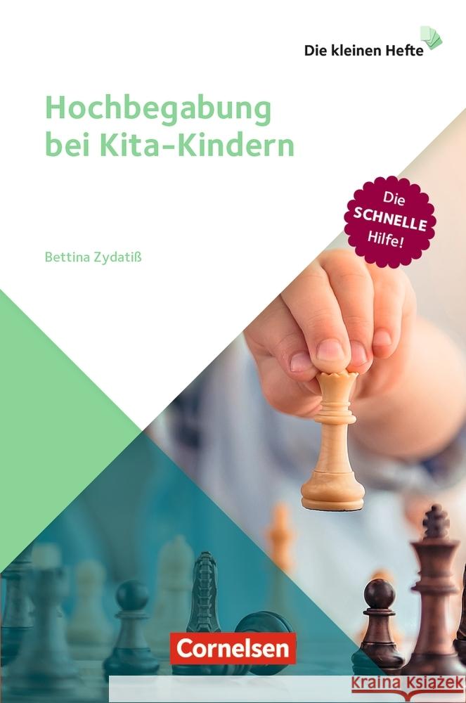 Die kleinen Hefte / Hochbegabung bei Kita-Kindern : Die schnelle Hilfe!. Ratgeber Zydatiß, Bettina 9783834651457 Verlag an der Ruhr